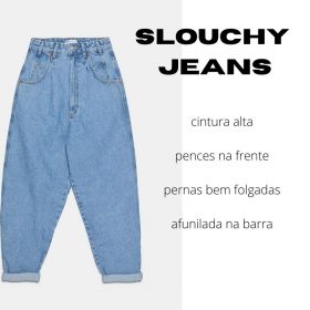 Como Usar – Slouchy Jeans
